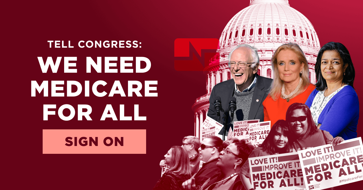 Pass Medicare for All, Now | National Nurses United